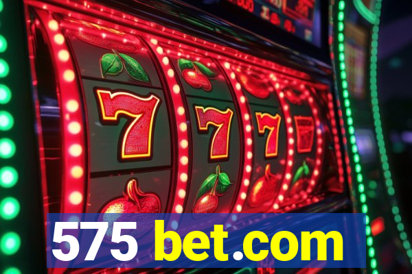 575 bet.com