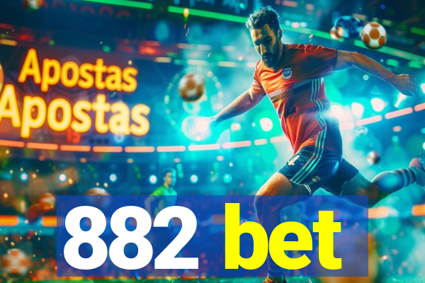 882 bet