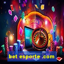 bet esporte .com