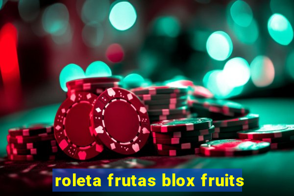 roleta frutas blox fruits