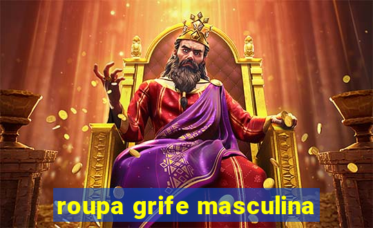 roupa grife masculina