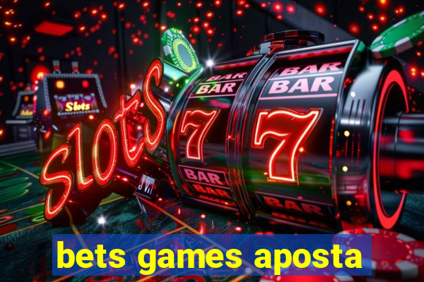 bets games aposta