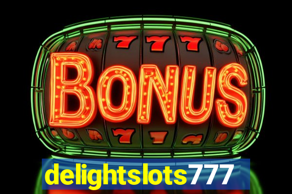 delightslots777