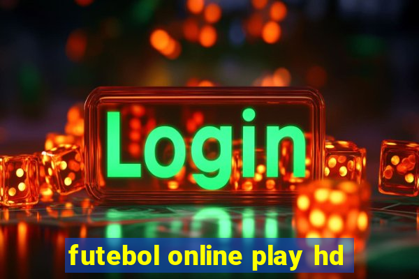 futebol online play hd