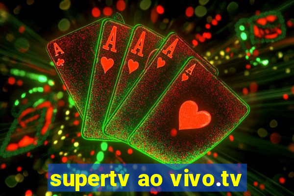 supertv ao vivo.tv