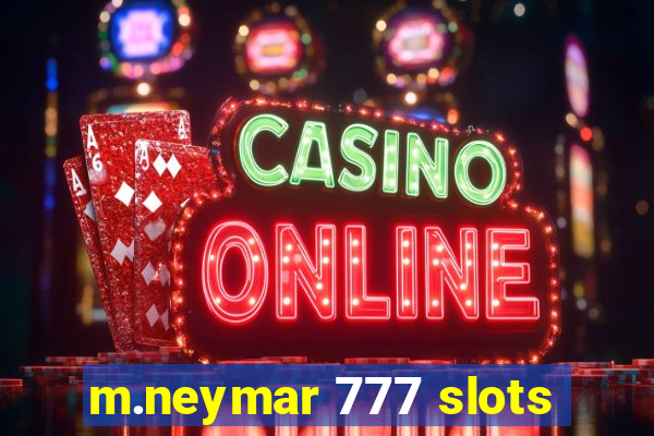 m.neymar 777 slots