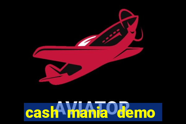 cash mania demo live bet