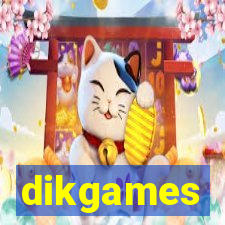 dikgames