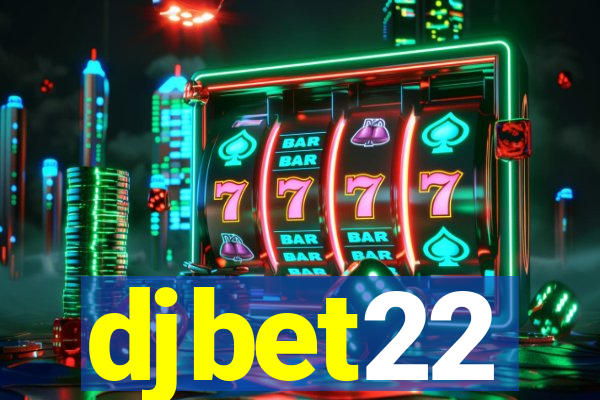 djbet22