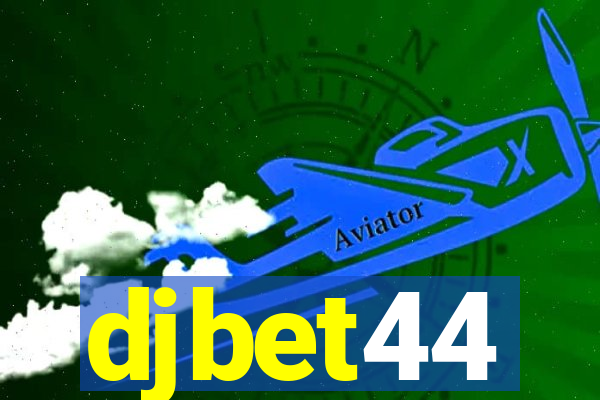 djbet44