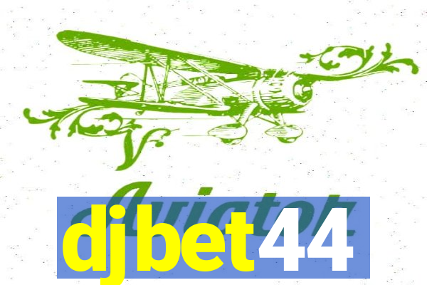 djbet44