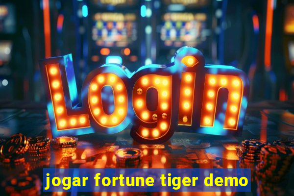 jogar fortune tiger demo