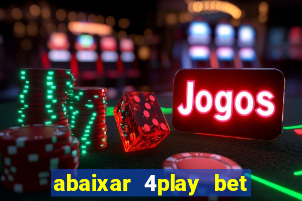 abaixar 4play bet baixar app