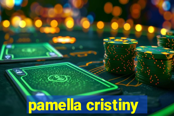 pamella cristiny