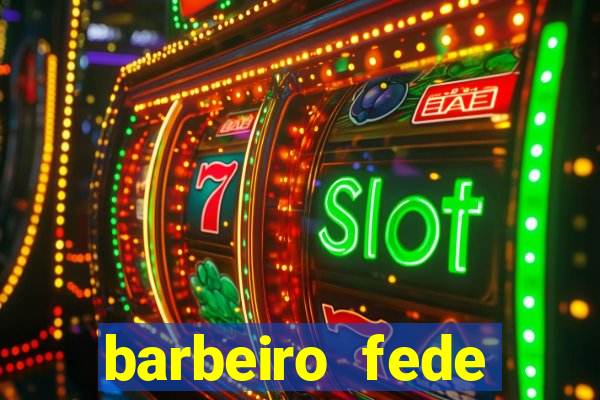 barbeiro fede quando morre