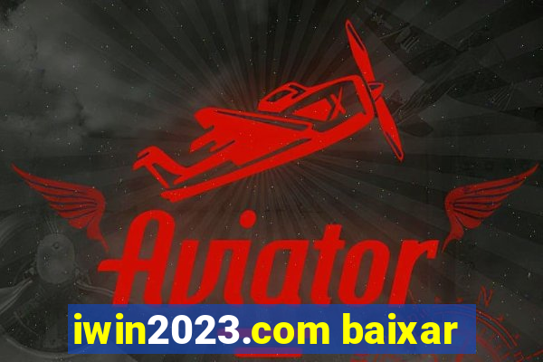 iwin2023.com baixar