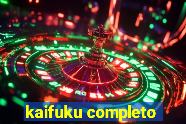 kaifuku completo