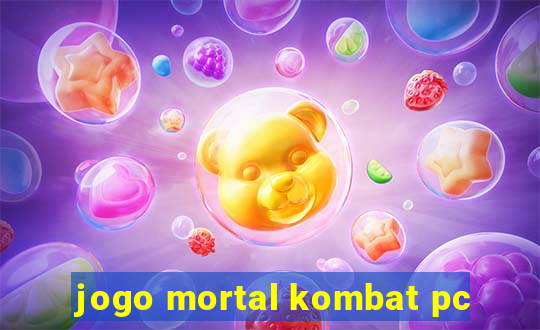 jogo mortal kombat pc