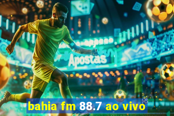 bahia fm 88.7 ao vivo