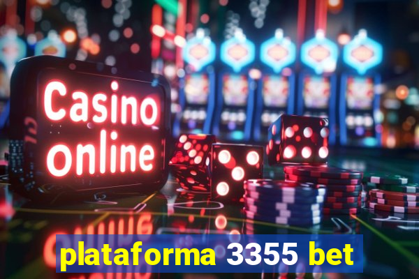 plataforma 3355 bet