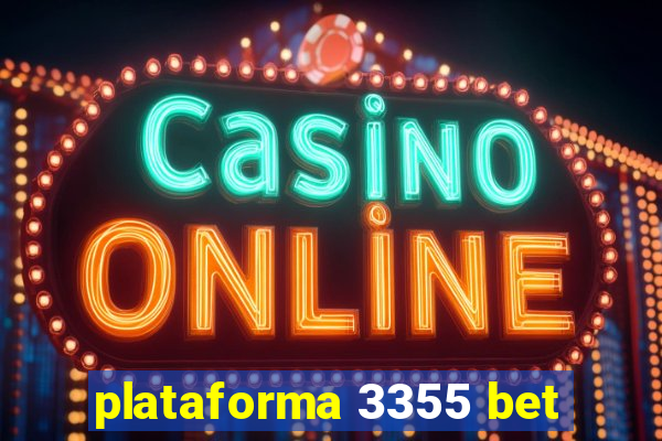 plataforma 3355 bet