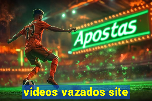 videos vazados site