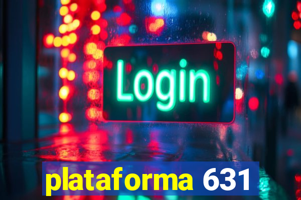 plataforma 631