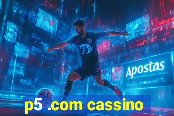 p5 .com cassino