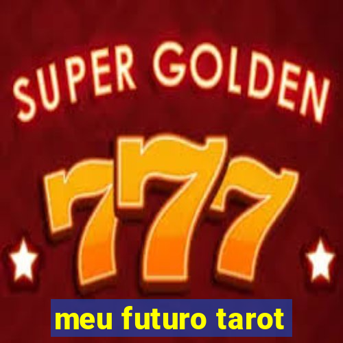 meu futuro tarot