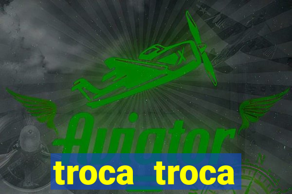 troca troca cruzeiro sp