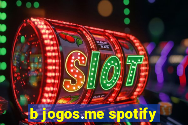 b jogos.me spotify