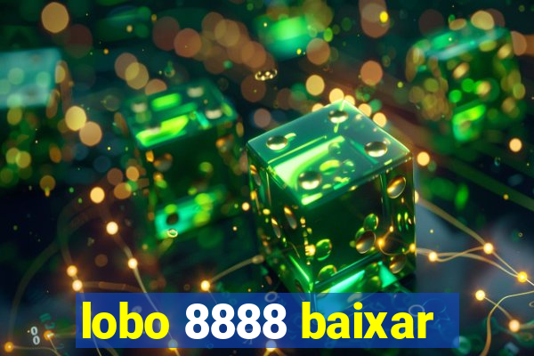 lobo 8888 baixar