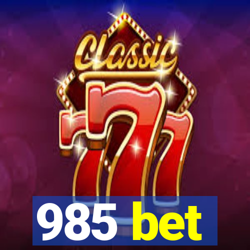 985 bet