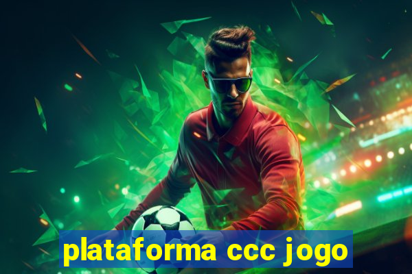 plataforma ccc jogo