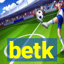 betk