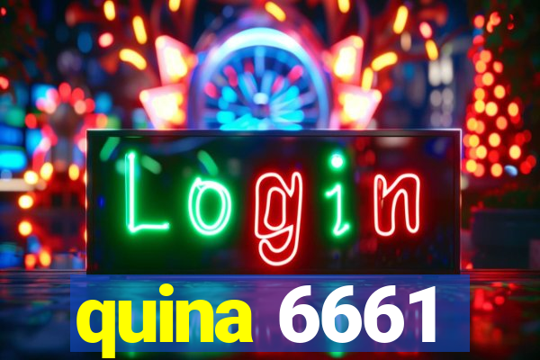 quina 6661