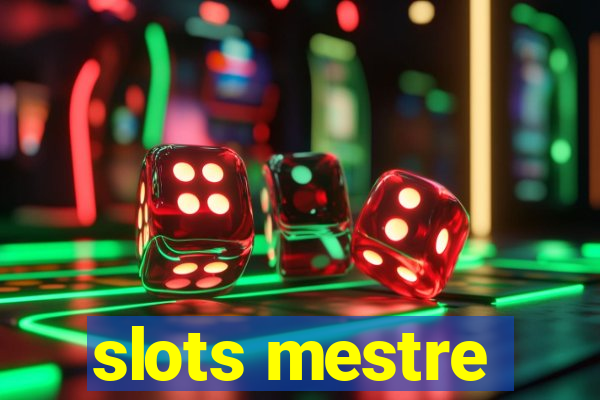 slots mestre