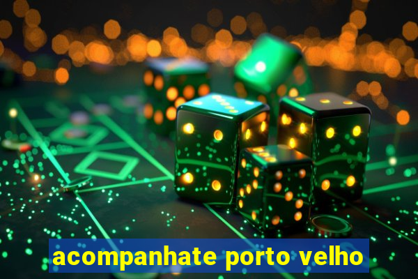 acompanhate porto velho