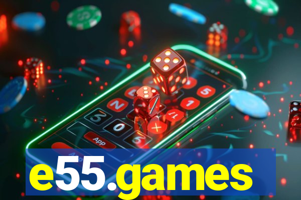 e55.games