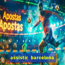 assistir barcelona x real madrid ao vivo futemax