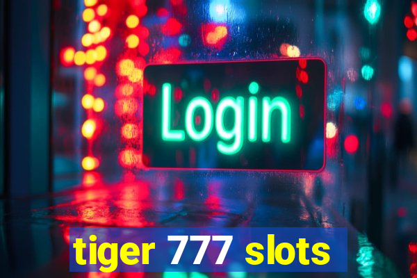 tiger 777 slots