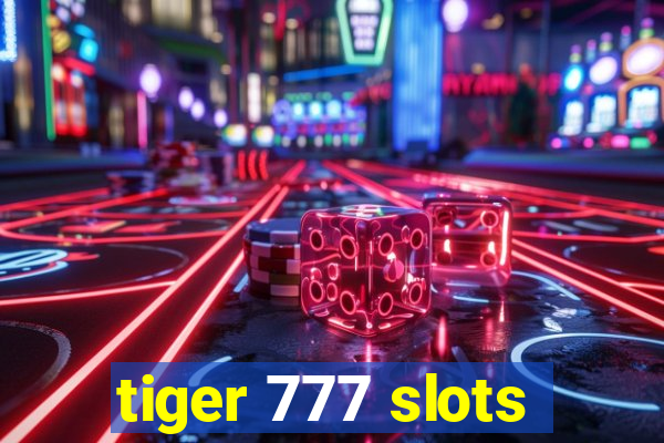 tiger 777 slots