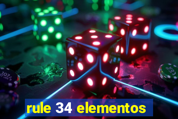 rule 34 elementos