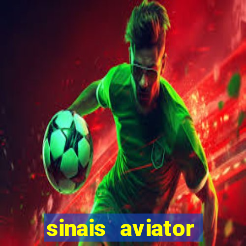 sinais aviator esporte da sorte