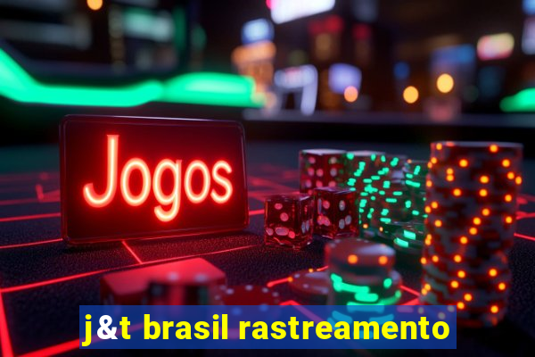 j&t brasil rastreamento