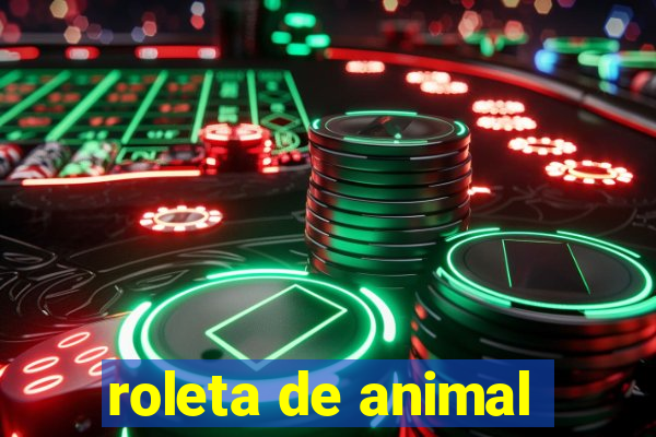 roleta de animal