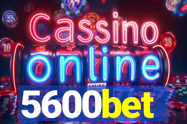 5600bet