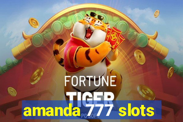 amanda 777 slots