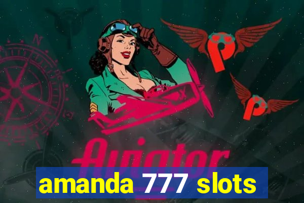 amanda 777 slots