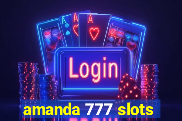 amanda 777 slots